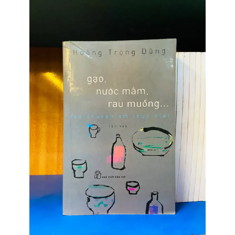 gạo, nước mắm, rau muống... 554492