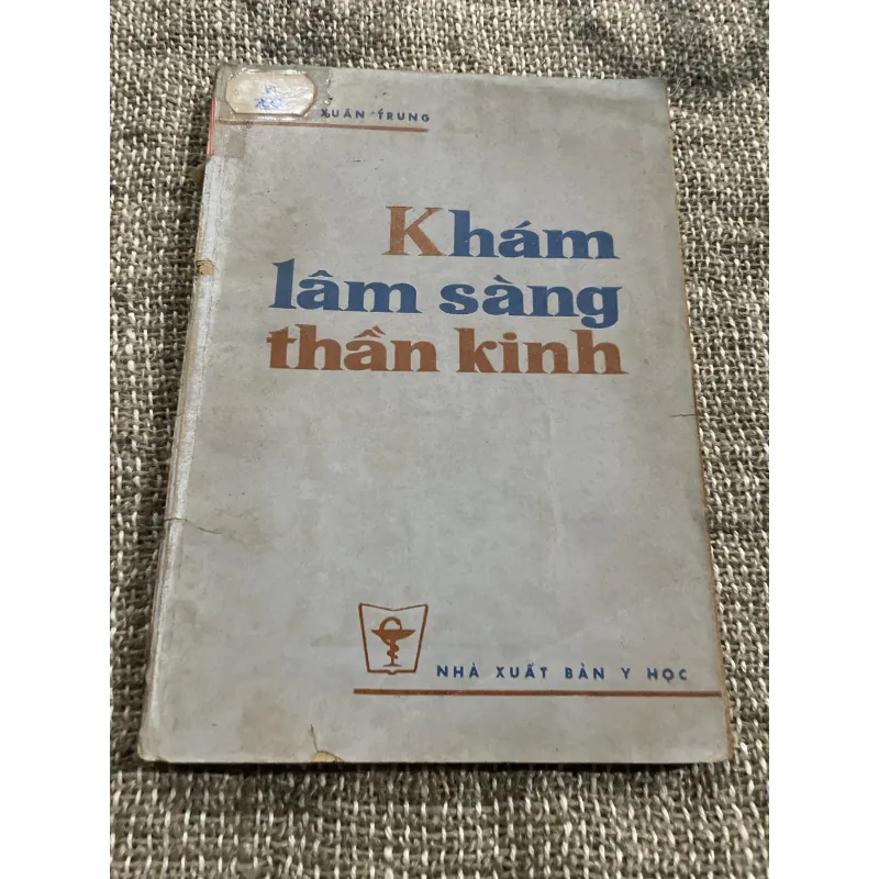 Khám lâm sàng thần kinh- Lê Xuân Trung ; 150 trang khổ lớn  1021344