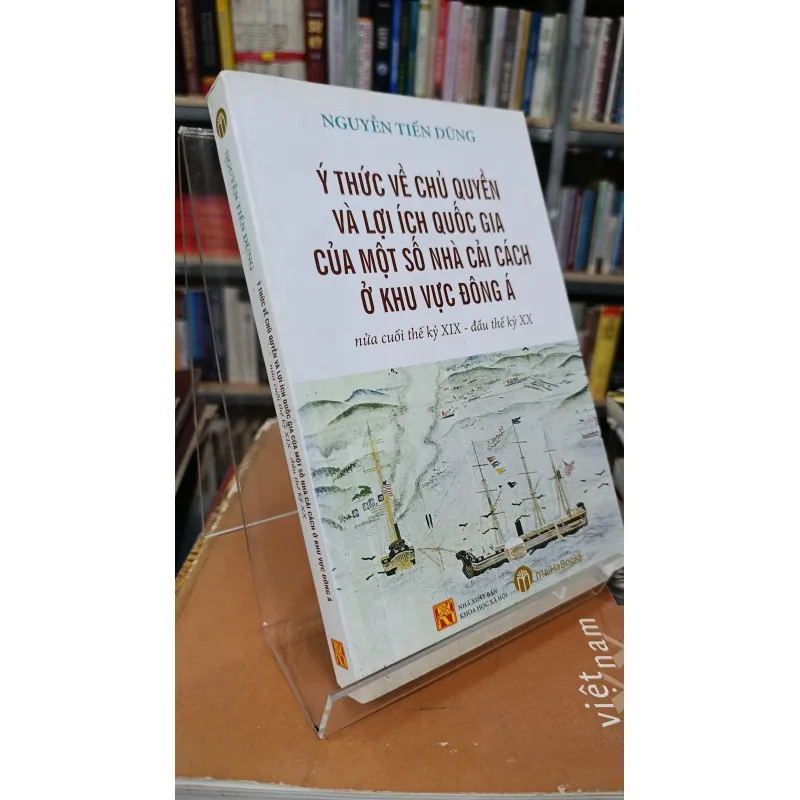 Ý THỨC VỀ CHỦ QUYỀN VÀ LỢI ÍCH QUỐC GIA CỦA MỘT SỐ NHÀ CẢI CÁCH Ở KHU VỰC ĐÔNG Á 707087