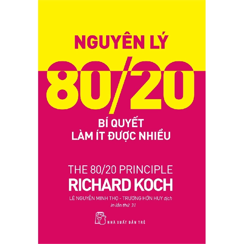 Nguyên lý 80/20: Bí quyết làm ít được nhiều - Richard Koch 2022 New 100% HCM.PO 47833