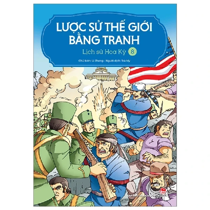 Lược Sử Thế Giới Bằng Tranh - Tập 8: Lịch Sử Hoa Kỳ - Li Zheng (Mới 100%) Kiến thức bách khoa, NXB Kim Đồng - SÁCH ĐẠI HỌC 485356