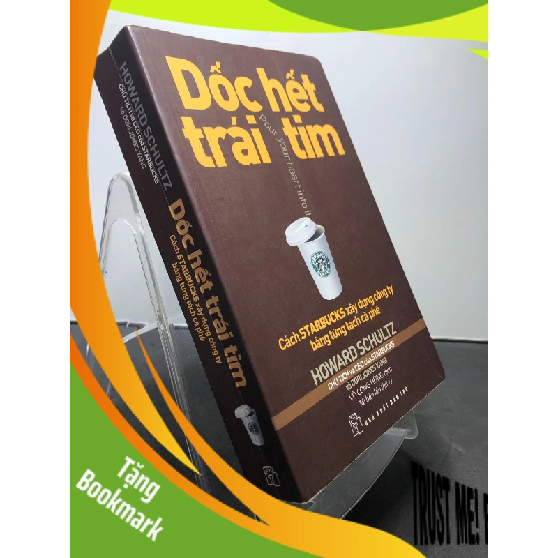 (TẶNG BOOKMARK) Dốc hết trái tim 2017 mới 75% ố vàng Howard Schultz RBK0607 KỸ NĂNG 943250