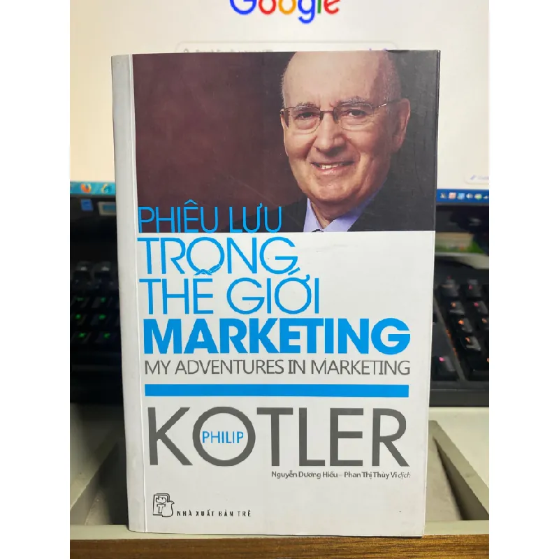 Phiêu Lưu Trong Thế Giới Marketing- Philip Kotler- NXB Trẻ 2017- Sách lưu kho mới 90% STB1147 Blogmeo 27525 587882