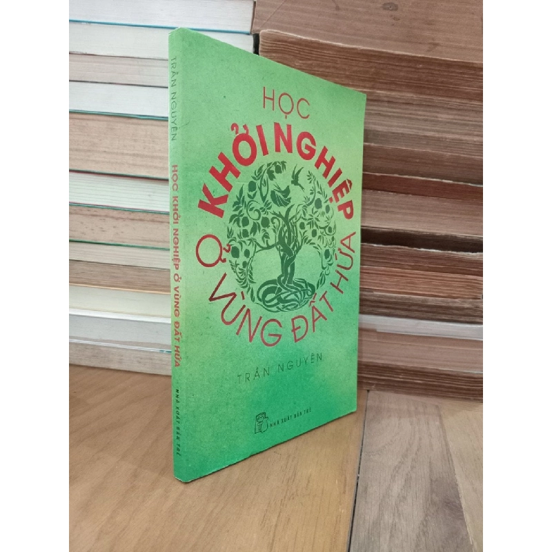 Học khởi nghiệp ở vùng đất hứa - Trần Nguyên 472029