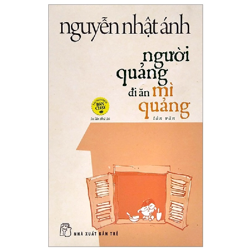 Người Quảng đi ăn mì Quảng (tạp văn) - phiên bản đặc biệt 2018 - Nguyễn Nhật Ánh New 100% HCM.PO 46811