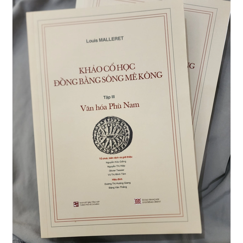 Khảo cổ học đồng bằng sông Mekong. Tập 3 Văn hóa Văn hóa Phù Nam  446082