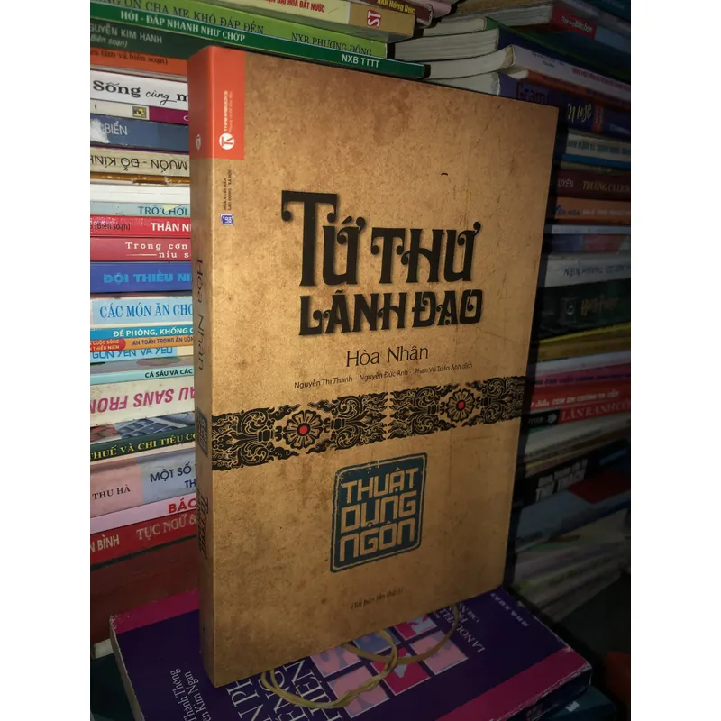 Tứ thư lãnh đạo - Lãnh đạo, xử thế, quản trị, dụng ngôn  730617