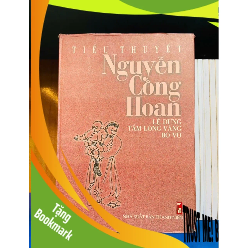 (TẶNG BOOKMARK) Tiểu thuyết Nguyễn Công Hoan - Lệ Dung tấm lòng vàng bơ vơ - VĂN HỌC - RBK2011-83 953871