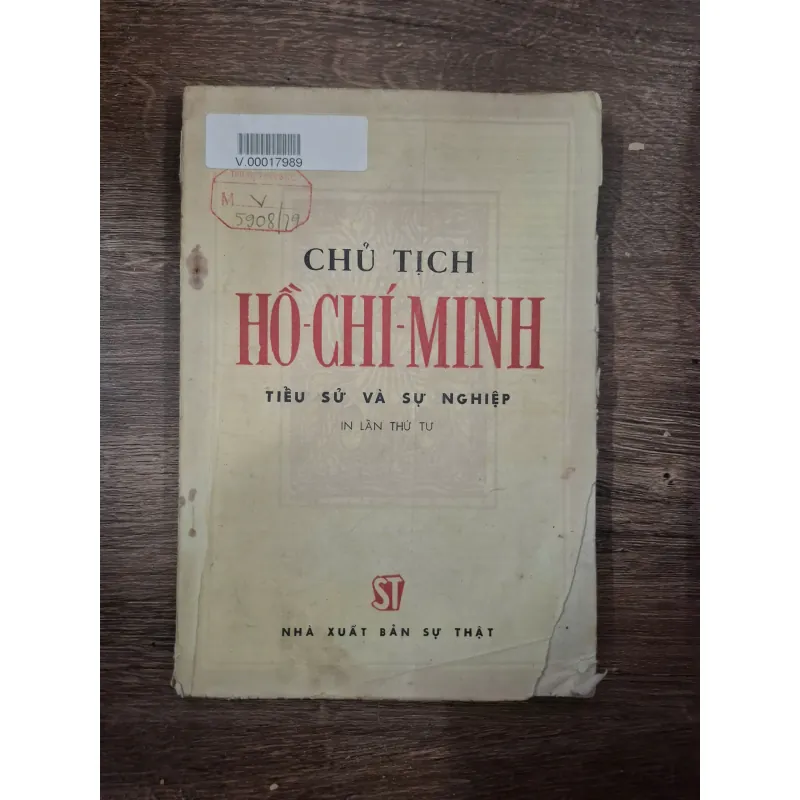 Chủ tịch Hồ Chí Minh - Tiểu sử và sự nghiệp - Nhiều tác giả - Tiểu sử/Lịch sử 728659