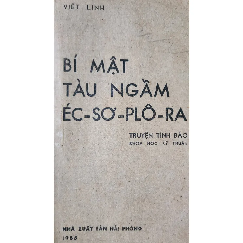 Tác giả Viết Linh - truyện tình báo "Bí mật tàu ngầm Ec-xơ-plô-ra" 708035