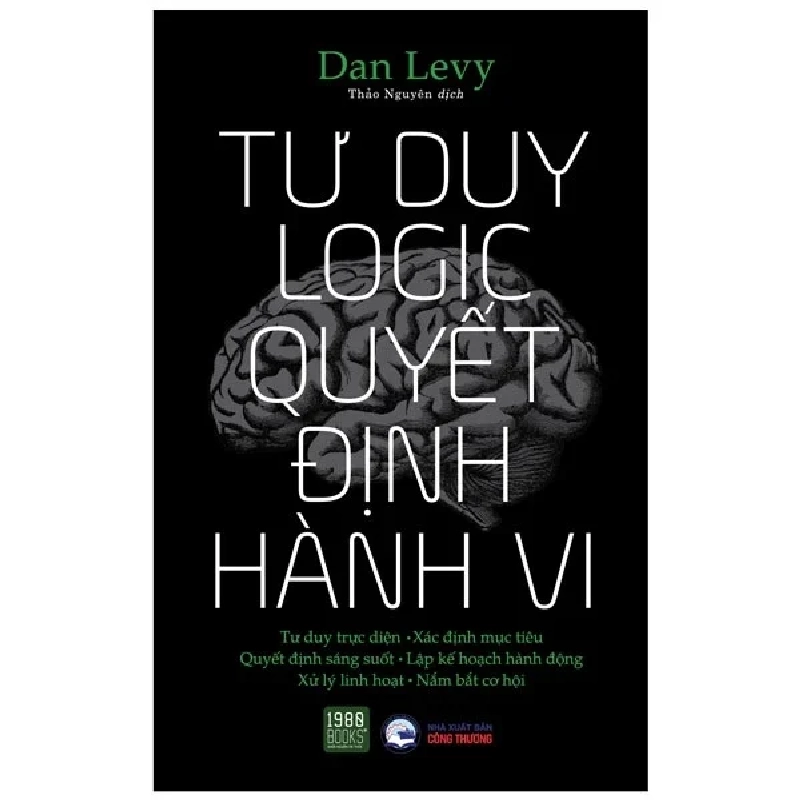 Tư Duy Logic Quyết Định Hành Vi - Dan Levy 281465