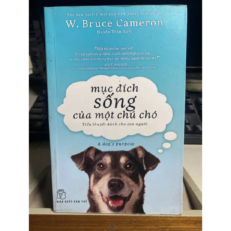 [Phiên Chợ Sách Cũ] Mục Đích Sống Của Một Chú Chó - Tiểu thuyết - W Bruce Cameron-NXB Trẻ 0506 468144