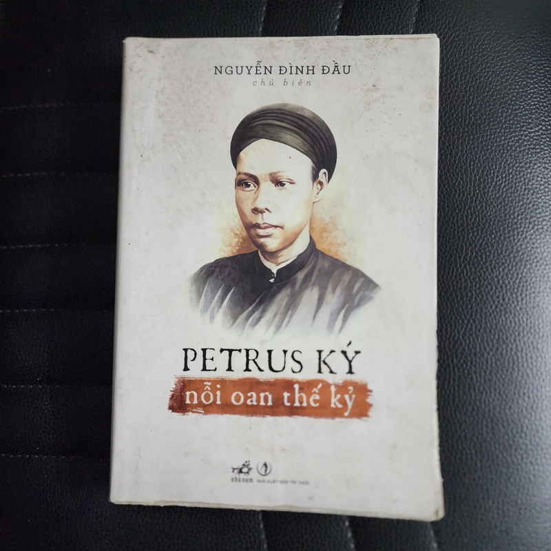 Petrus Ký nỗi oan thế kỷ | Nguyễn Đình Đầu  476018