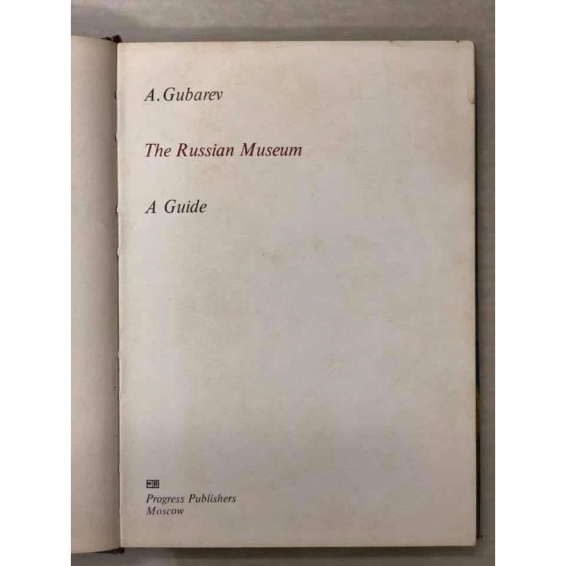 THE RUSSIAN MUSEUM: A GUIDE - Progress Publishers Moscow, 1981  451938