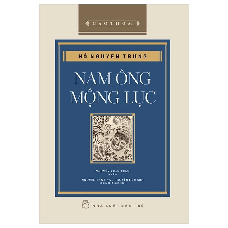 Cảo Thơm - Nam Ông Mộng Lục (2025) (Bìa Cứng) - Hồ Nguyên Trừng 699888