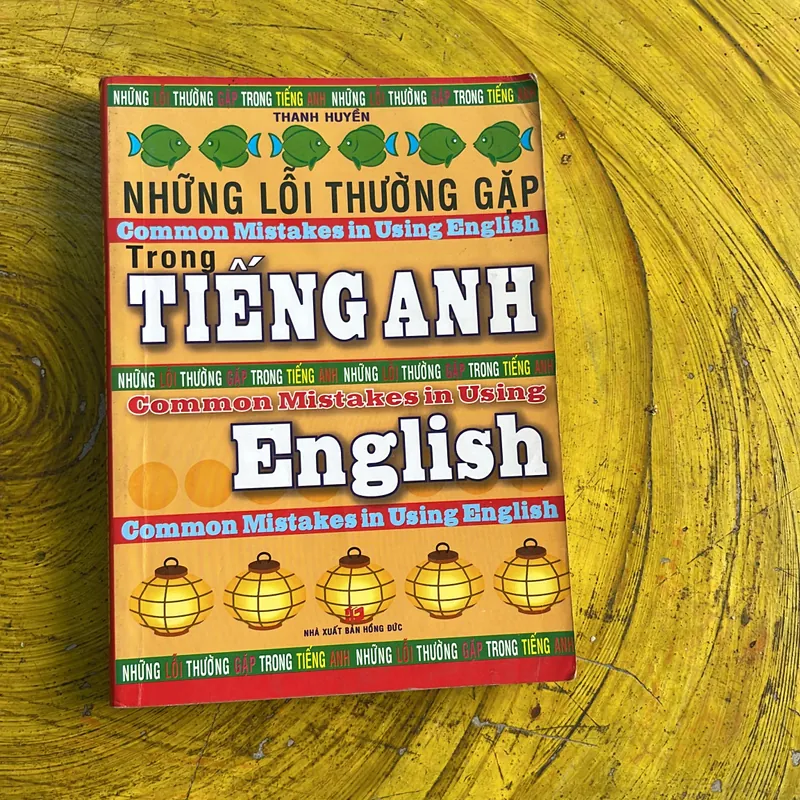 NHỮNG LỖI THƯỜNG GẶP TRONG TIẾNG ANH- THANH HUYỀN 696121