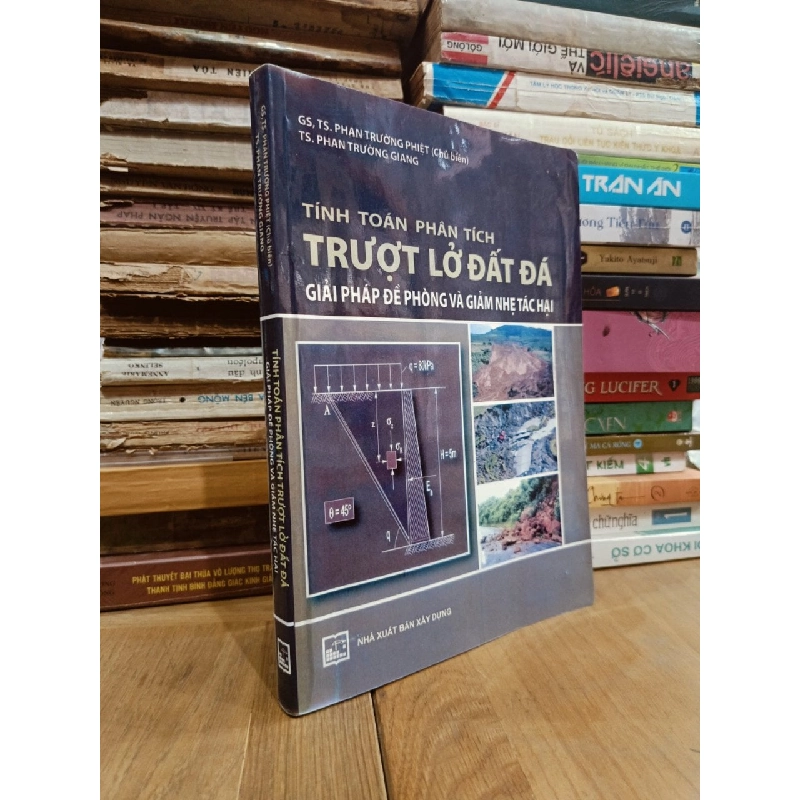 Tính toán phân tích trượt lở đất đá: Giải pháp đề phòng và giảm nhẹ tác hại - GS.TS. Phan Trường Phiệt (chủ biên), TS. Phan Trường Giang 783754