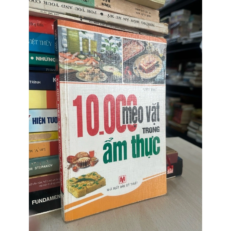 10000 mẹo vặt trong ẩm thực - Việt Thư 929244