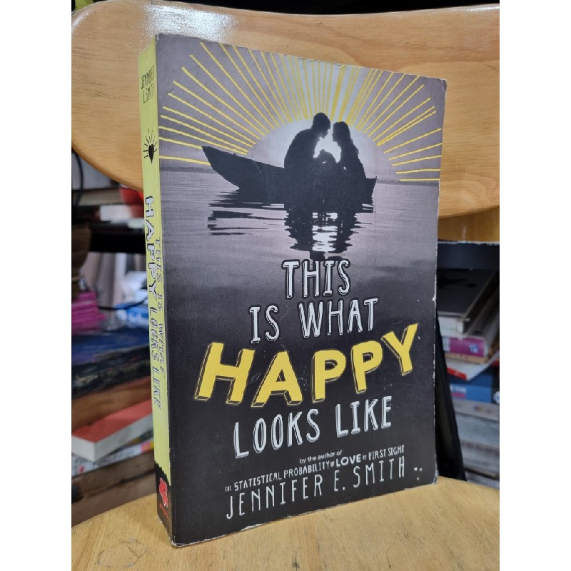 THIS IS WHAT HAPPY LOOKS LIKE - JENNIFER E. SMITH 123352