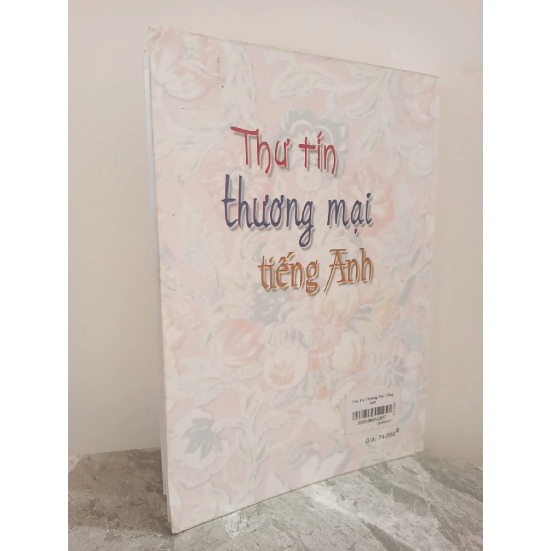 [Phiên Chợ Sách Cũ] Thư Tín Thương Mại Tiếng Anh (2009) - Nguyễn Thành Yến S0612 722687