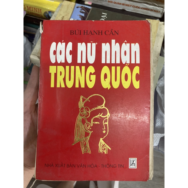 Các nữ nhân Trung Quốc. Tác giả: Bùi Hạnh Cẩn (sách văn hoá, chính trị, lịch sử) 301791