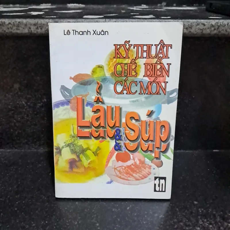 Kỹ thuật chế biến các món lẩu & súp 1020411