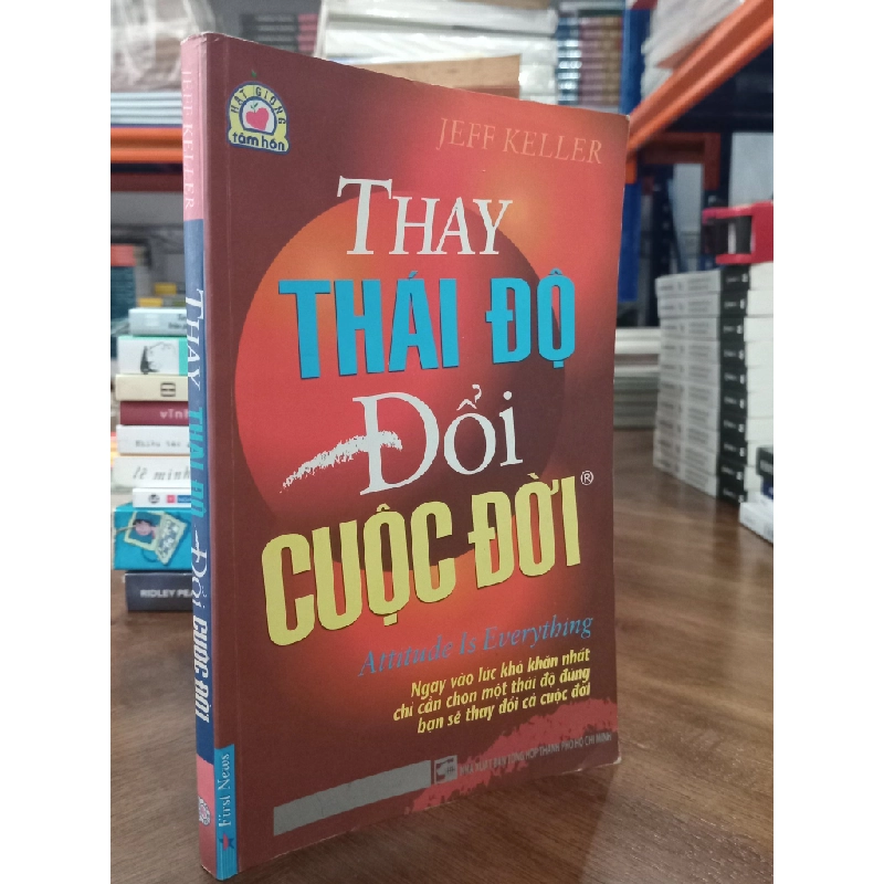 Thay thái độ đổi cuộc đời - Jeff Keller 465509