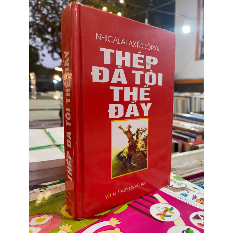 THÉP ĐÃ TÔI THẾ ĐẤY - NHICALAI AXTƠRỐPXKI 991984