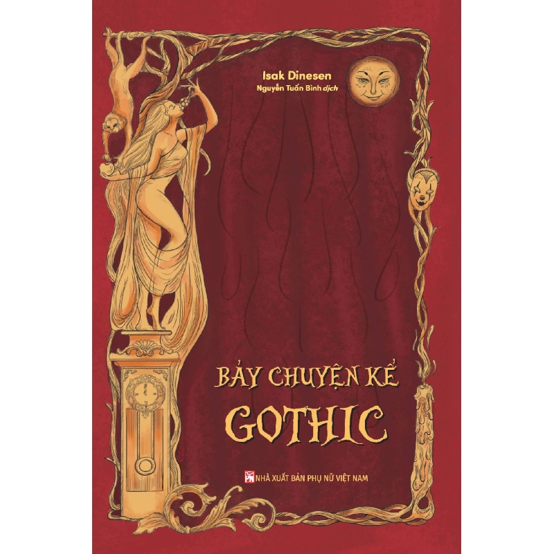 Bảy chuyện kể Gothic - Isak DineSen - 2024 - Văn Học 704405