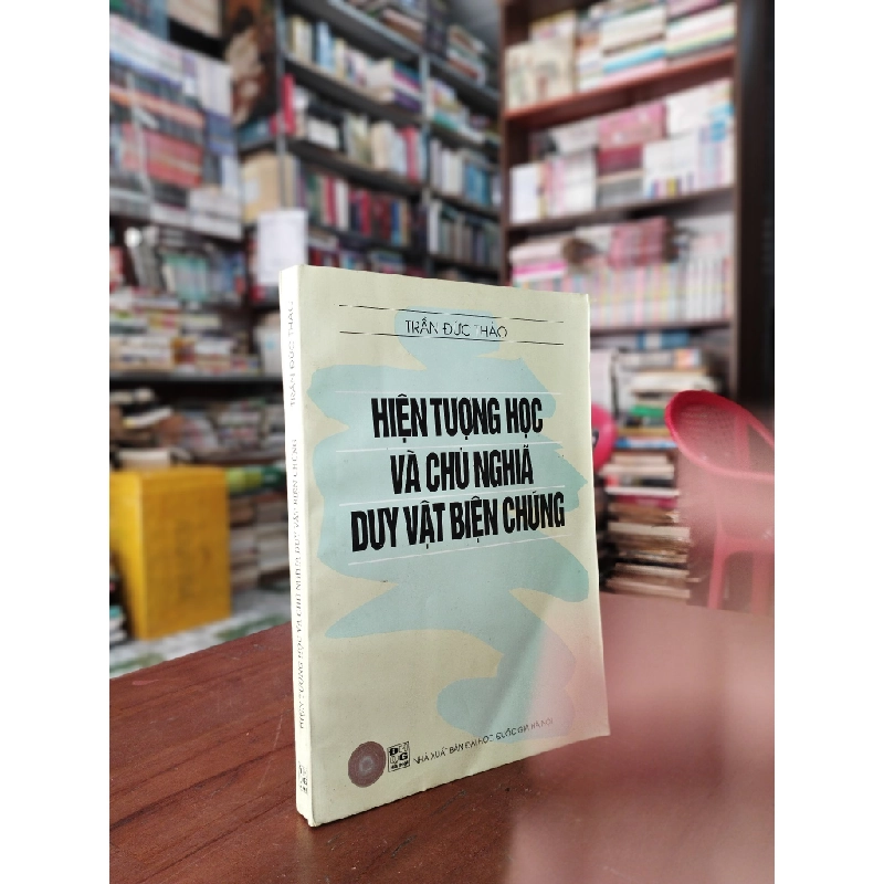 Hiện tượng học và chủ nghĩa duy vật biện chứng - Trần Đức Thảo 224374