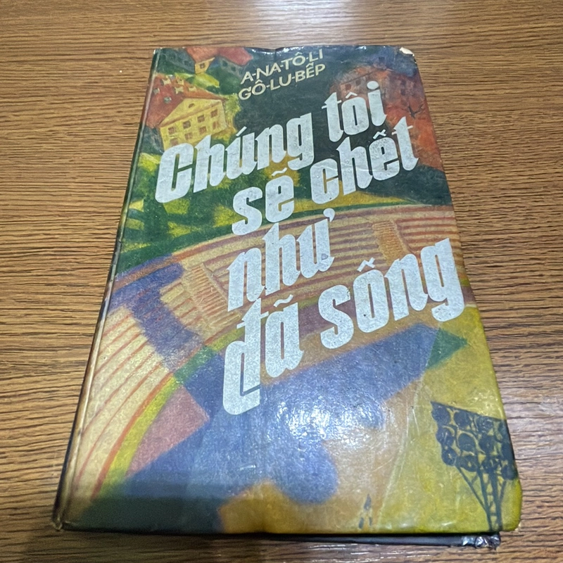 Chúng tôi sẽ chết như đã sống Anatoli Golubep 387502