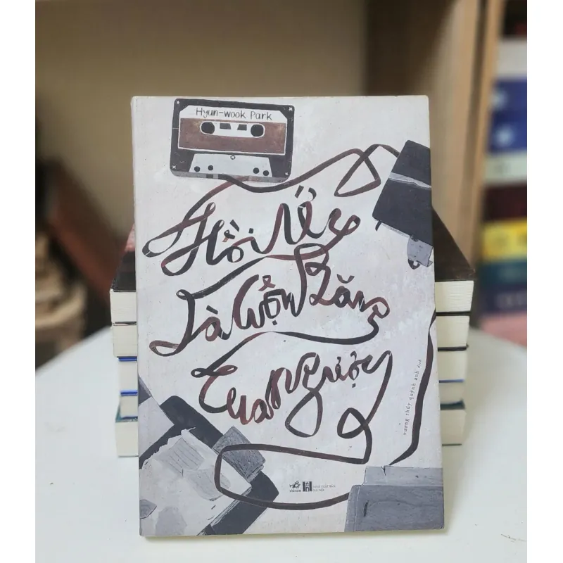 HỒI ỨC LÀ CUỘN BĂNG TUA NGƯỢC (Hyun-wook Park) - 297 trang 745671