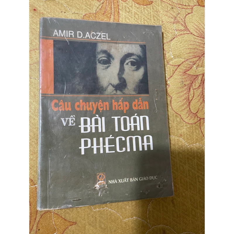 CÂU CHUYỆN HẤP DẪN VỀ BÀI TOÁN PHÉCMA- AMIR D.ACZEL 545089