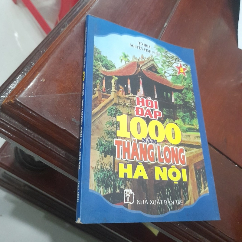 Tô Hoài, Nguyễn Vinh Phúc - HỎI ĐÁP 1000 năm THĂNG LONG HÀ NỘI, tập III 478165