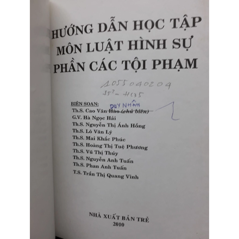 Hướng dẫn học tập môn luật hình sự - phần các tội phạm mới 70% ố bẩn có viết vào sách 2010 HCM2809 Th.S. Cao Văn Hào GIÁO TRÌNH, CHUYÊN MÔN 917407