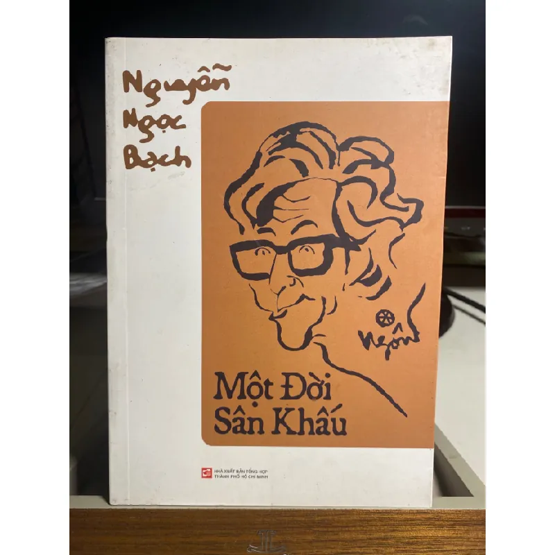 Một đời sân khấu-Tác giả: Nguyễn Ngọc Bạch- NXB Tổng Hợp Tp HCM- Sách mới STB1328 Blogmeo 27525 587584