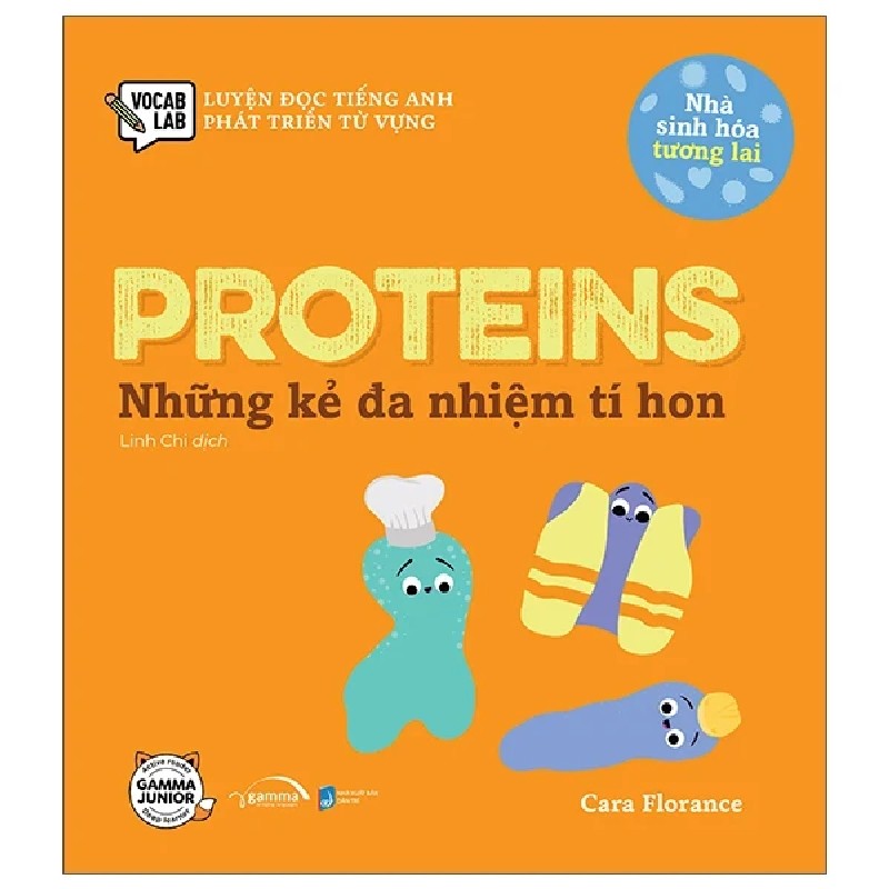 Luyện Đọc Tiếng Anh, Phát Triển Từ Vựng - Nhà Sinh Hóa Tương Lai - Proteins - Những Kẻ Đa Nhiệm Tí Hon - Cara Florance 191440