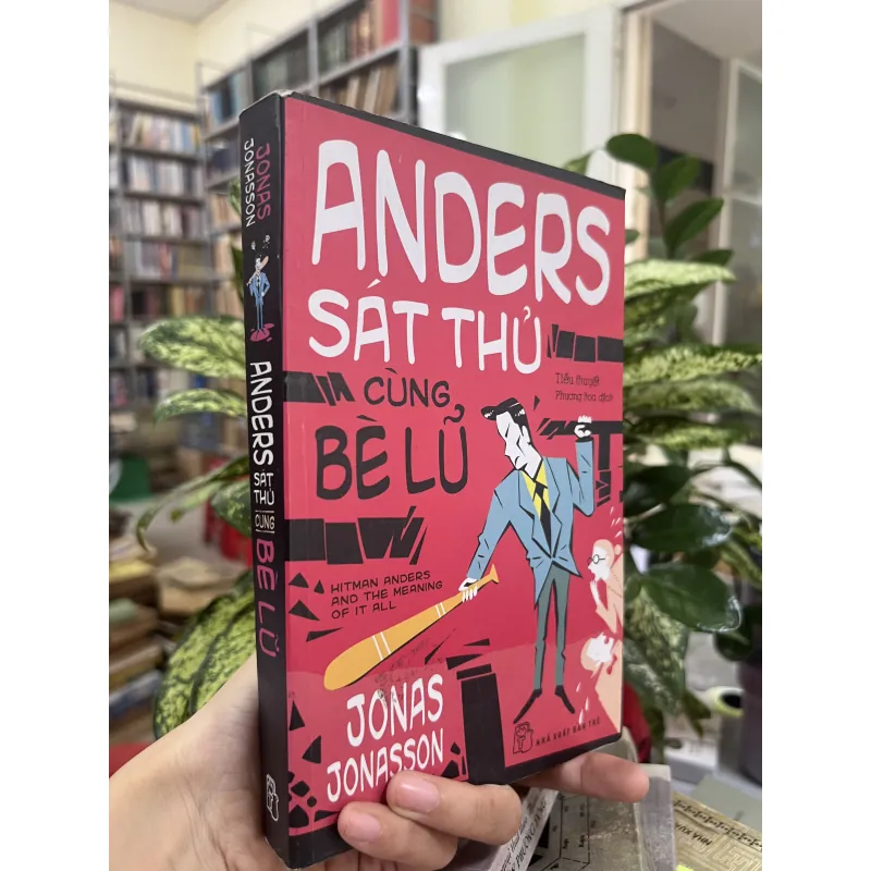 ANDERS SÁT THỦ CÙNG BÈ LŨ - JONAS JONASSON 1010120