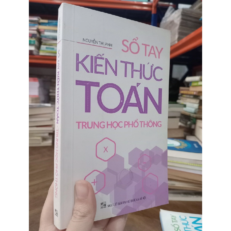 Sổ tay kiến thức Toán trung học phổ thông - Nguyễn Thị Anh 495142
