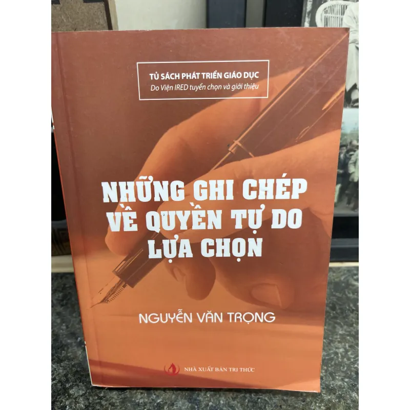 Những ghi chép về quyền tự do lựa chọn Nguyễn Văn Trọng 751958