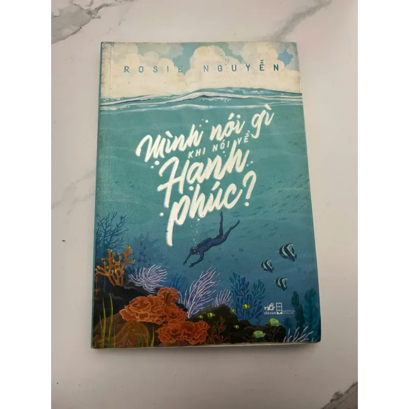 Mình nói gì khi nói về Hạnh phúc? - Rosie Nguyễn - Tản văn 653898