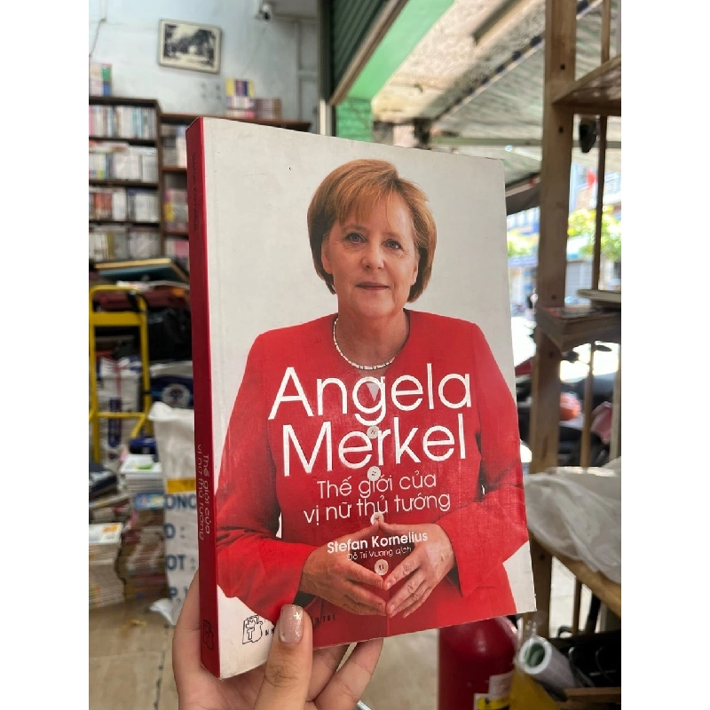 Angela Merkel thế giới của vị nữ thủ tướng - Stefan Kornelius 354680