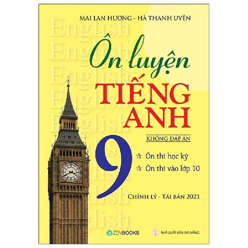 Ôn Luyện Tiếng Anh 9 (Không Đáp Án) - Chỉnh lý TB 2021 - Mai Lan Hương - Hà Thanh Uyên (2021) New 100% HCM.PO 32778