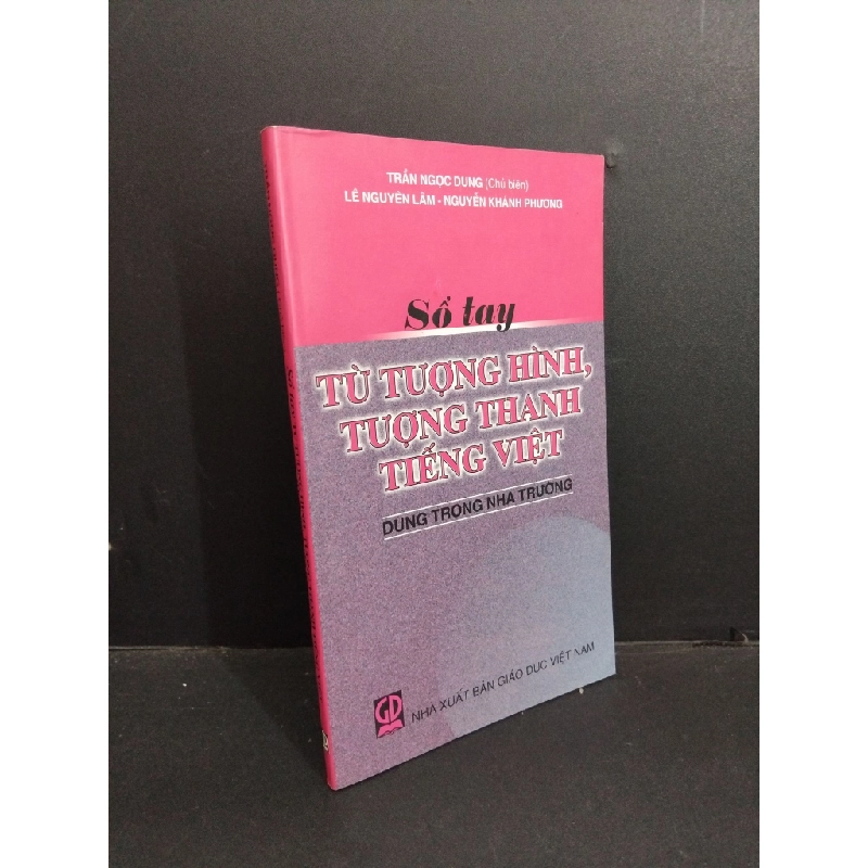 Sổ tay từ tượng hình, tượng thanh tiếng việt dùng trong nhà trường mới 90% bẩn bìa, ố 2011 HCM2811 Trần Ngọc Dung GIÁO KHOA 353597