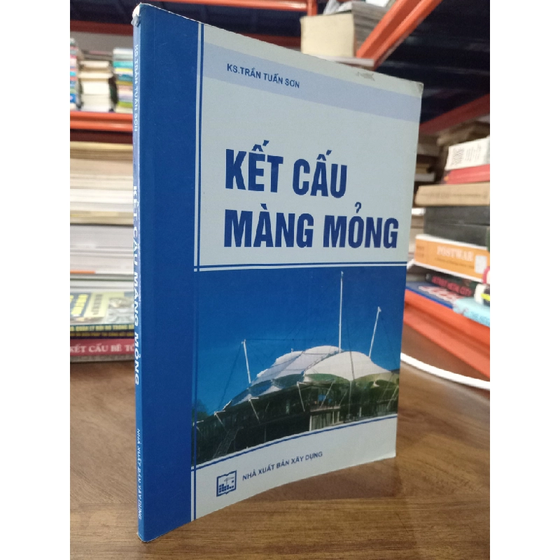 Kết cấu màng mỏng - KS. Trần Tuấn Sơn 477753