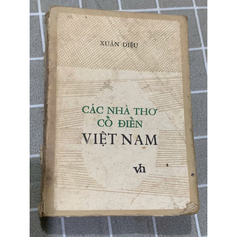 VĂN HỌC HIỆN ĐẠI VIỆT NAM XUÂN DIỆU  CÁC NHÀ THƠ CỔ ĐIỂN VIỆT NAM 545405