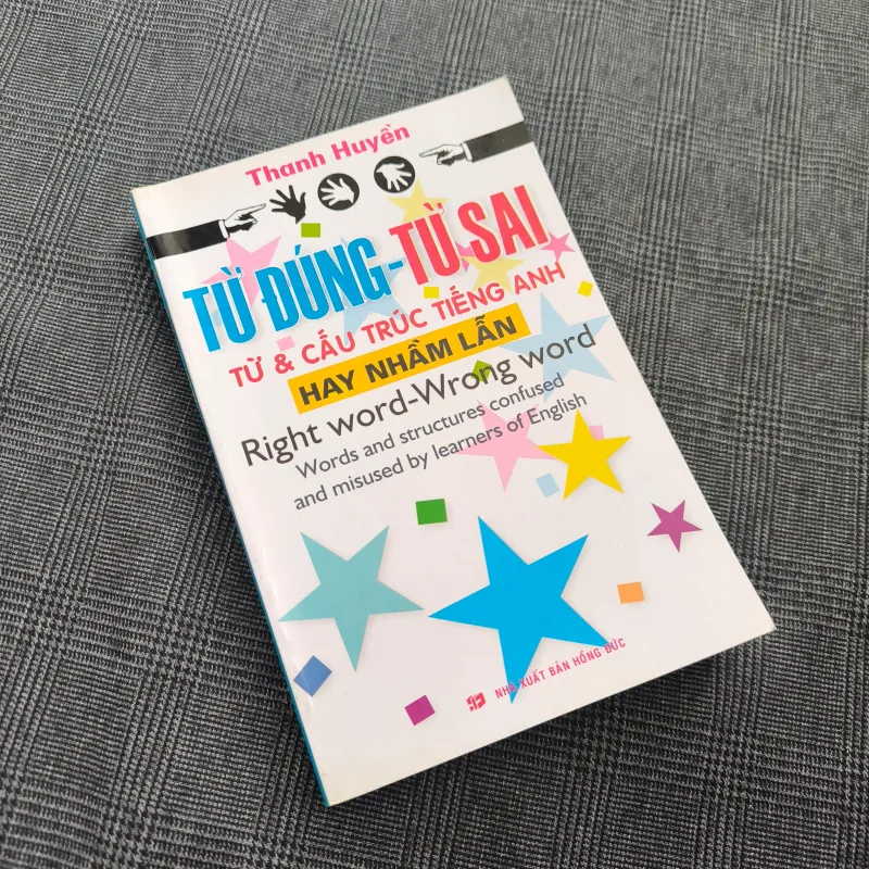 Từ Đúng - Từ Sai (Từ & Cấu trúc tiếng Anh hay nhầm lẫn) - Right Word - Wrong Word 564669