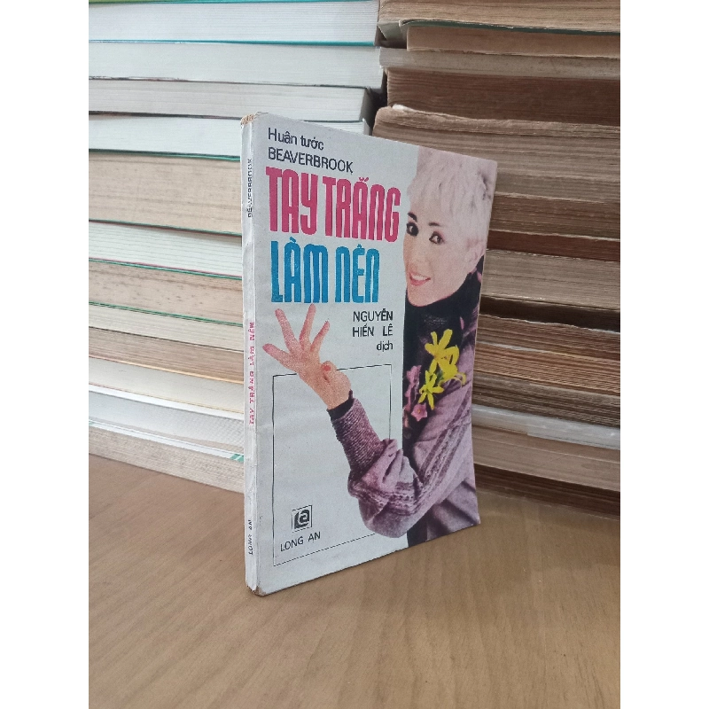 Tay trắng làm nên - Nguyễn Hiến Lê Dịch 120073