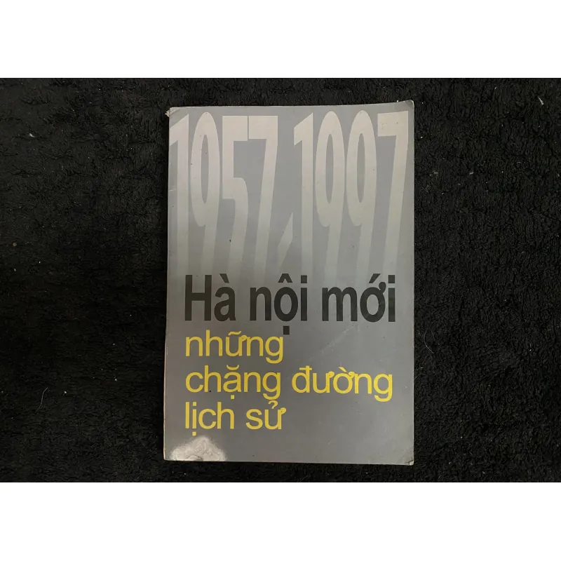 Hà nội- những chằng đường lịch sử 1957-1997 1025139