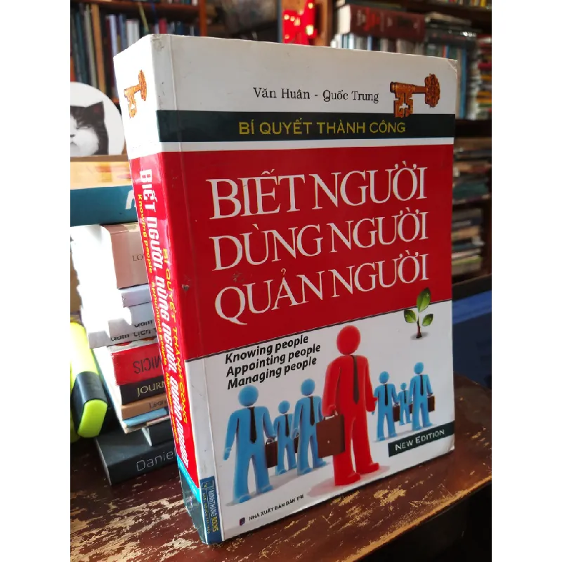 Biết người, dùng người, quản người - Văn Huân, Quốc Trung 715148